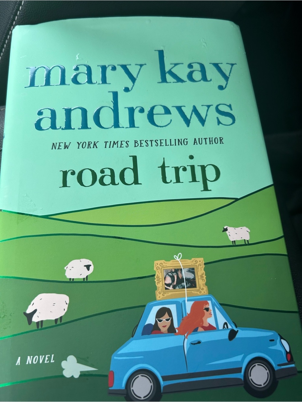 Road Trip by Mary Kay Andrews 1st Print Book